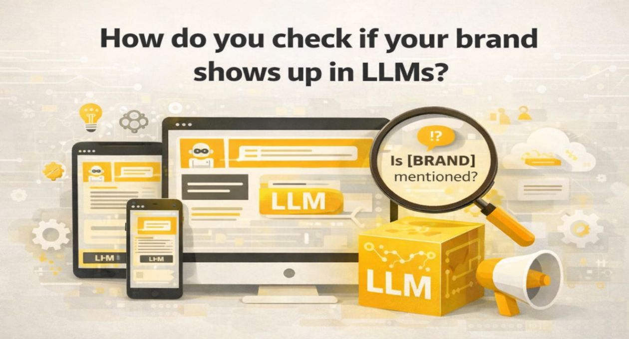How do you check if your brand shows up in LLMs?